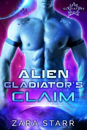 Alien Gladiator’s Claim by Zara Starr