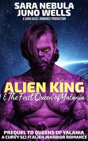 Alien King & the First Queen of Yalania by Sara Nebula
