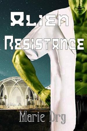 Alien Resistance by Marie Dry