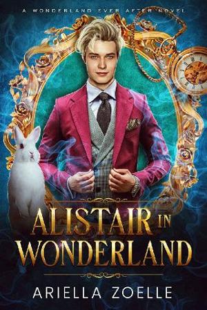 Alistair in Wonderland by Ariella Zoelle