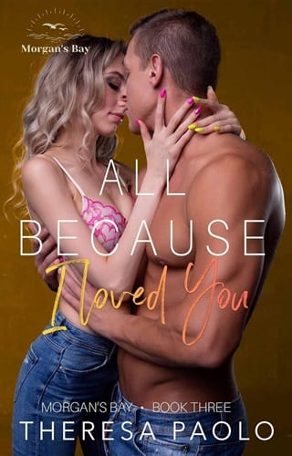 All Because I Loved You by Theresa Paolo