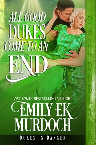 All Good Dukes Come to an End by Emily E K Murdoch