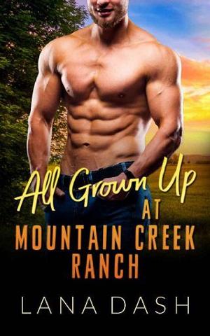All Grown Up at Mountain Creek Ranch by Lana Dash