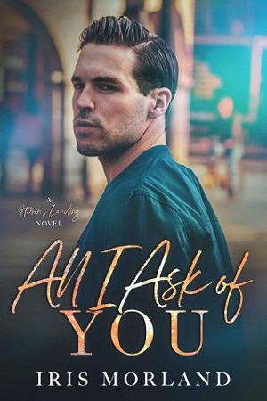 All I Ask of You by Iris Morland