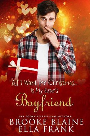 All I Want for Christmas… Is My Sister’s Boyfriend by Ella Frank