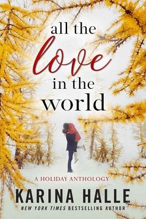 All the Love in the World by Karina Halle