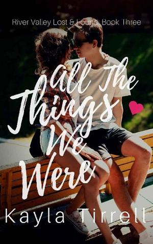 All The Things We Were by Kayla Tirrell