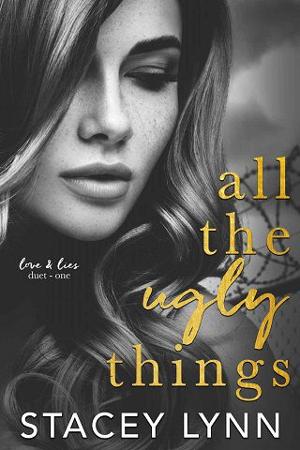 All the Ugly Things by Stacey Lynn