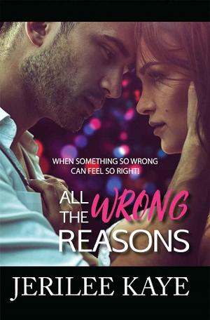 All the Wrong Reasons by Jerilee Kaye