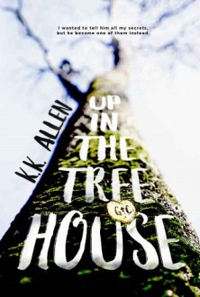 Up in the Treehouse by K.K. Allen
