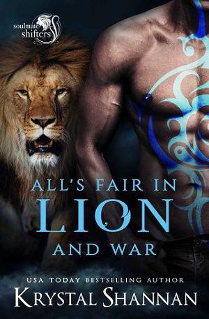 All’s Fair in Lion and War by Krystal Shannan