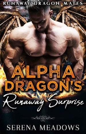 Alpha Dragon’s Runaway Surprise by Serena Meadows