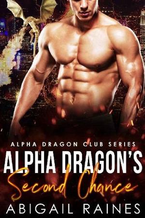 Alpha Dragon’s Second Chance by Abigail Raines
