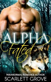 Alpha Fated by Scarlett Grove
