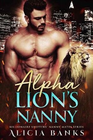 Alpha Lion’s Nanny by Alicia Banks