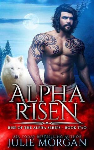 Alpha Risen by Julie Morgan