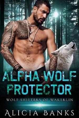 Alpha Wolf Protector by Alicia Banks