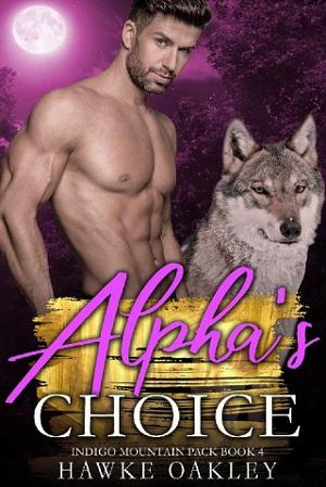 Alpha’s Choice by Hawke Oakley