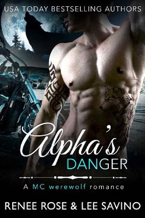 Alpha’s Danger by Renee Rose, Lee Savino