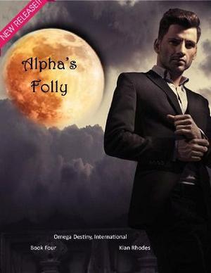 Alpha’s Folly by Kian Rhodes