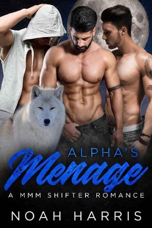 Alphas Menage by Noah Harris
