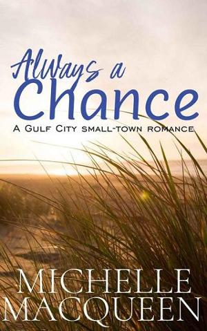 Always a Chance by Michelle MacQueen