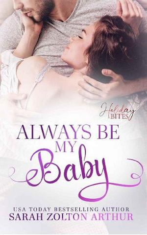 Always Be My Baby by Sarah Zolton Arthur