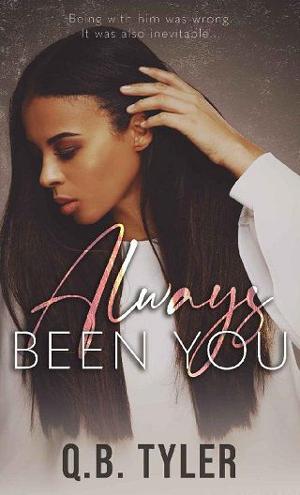 Always Been You by Q.B. Tyler