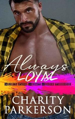 Always Loyal by Charity Parkerson