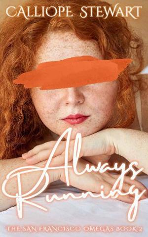 Always Running by Calliope Stewart