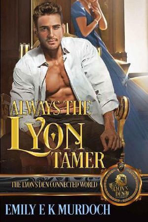 Always the Lyon Tamer by Emily EK Murdoch