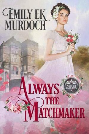 Always the Matchmaker by Emily EK Murdoch