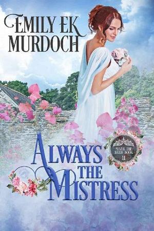Always the Mistress by Emily E K Murdoch