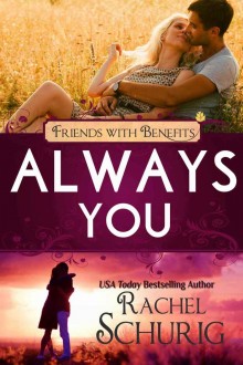 Always You (A Lilac Bay Novel) by Rachel Schurig