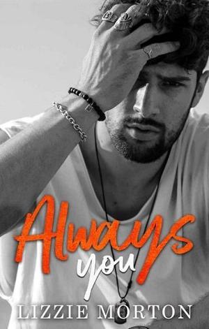 Always You by Lizzie Morton