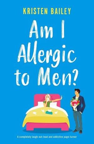 Am I Allergic to Men? by Kristen Bailey