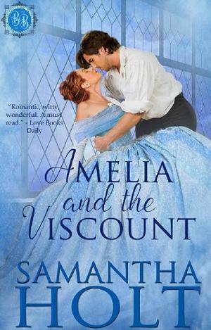 Amelia and the Viscount by Samantha Holt