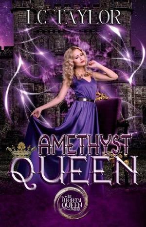 Amethyst Queen by LC Taylor