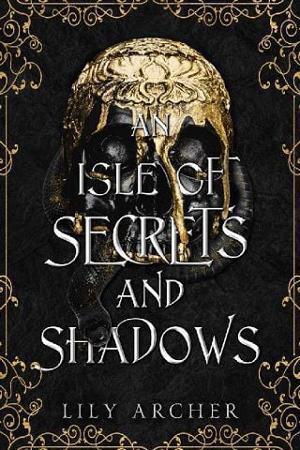 An Isle of Secrets and Shadows by Lily Archer