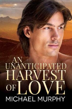 An Unanticipated Harvest of Love by Michael Murphy
