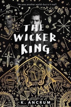The Wicker King by K. Ancrum