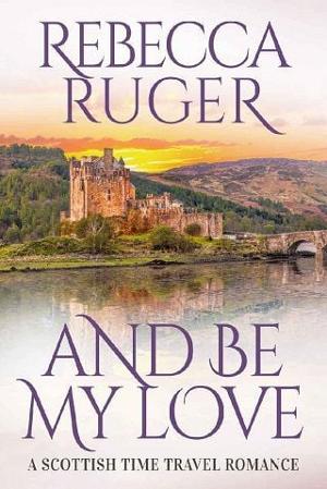 And Be My Love by Rebecca Ruger