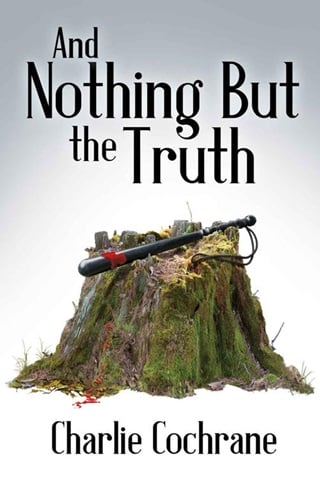 And Nothing But The Truth by Charlie Cochrane