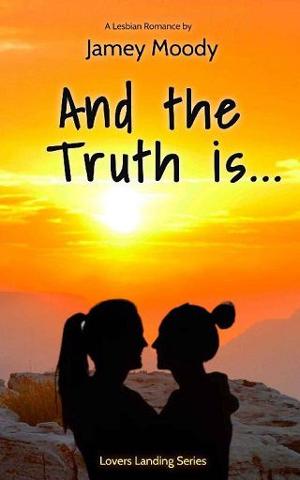 And The Truth Is… by Jamey Moody