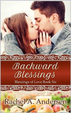Backward Blessings by Rachel A. Andersen