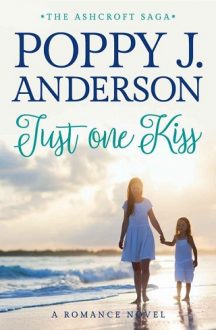 Just One Kiss by Poppy J. Anderson