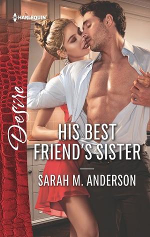 His Best Friend’s Sister by Sarah M. Anderson