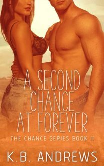 A Second Chance At Forever by K.B. Andrews