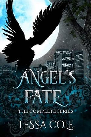 Angel’s Fate: The Complete Series by Tessa Cole