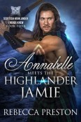 Annabelle Meets The Highlander by Rebecca Preston